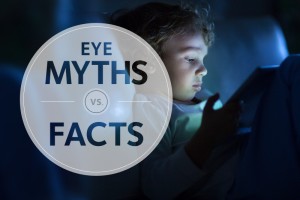 Myths about your eyes