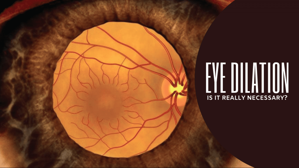 Eye Dilation – The Key to Healthy Eyes and Stable Vision